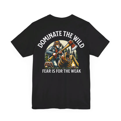 Fear Is For The Weak Tee